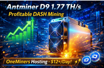 Antminer D9: Profitable DASH Mining with OneMiners Hosting